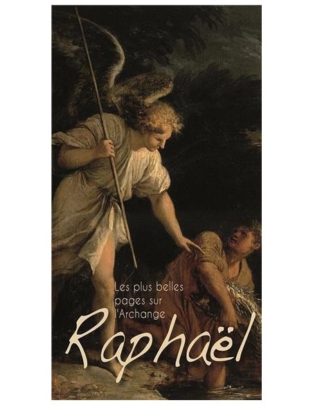 Les plus belles pages sur l'Archange Raphaël