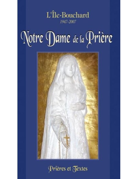 Notre Dame de la Prière,Prières et Textes 