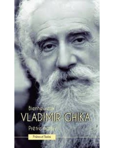 Bienheureux Vladimir Ghika Prières et Textes