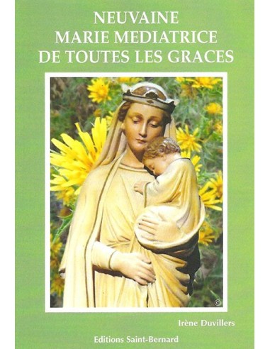 Neuvaine Marie Médiatrice de toutes les Grâces