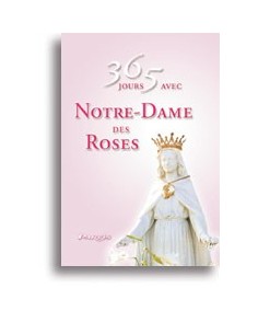 365 jours avec Notre-Dame des Roses