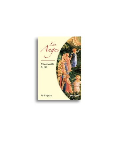 Les Anges, Armée secrète du Ciel