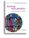 Recevez mon pardon et marchez dans la lumière