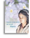 Histoire d’un enfant qui aimait Marie