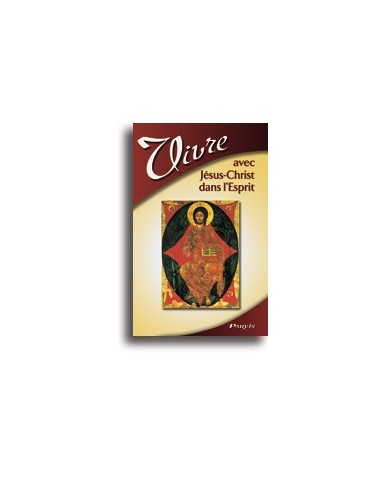 Vivre avec Jésus-Christ dans l'Esprit