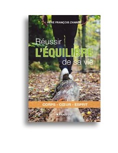Réussir l'équilibre de sa vie