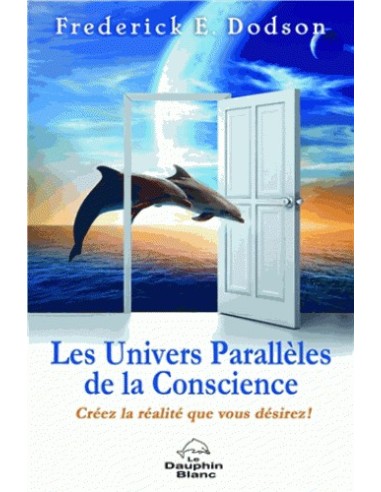Les univers parallèles de la conscience 