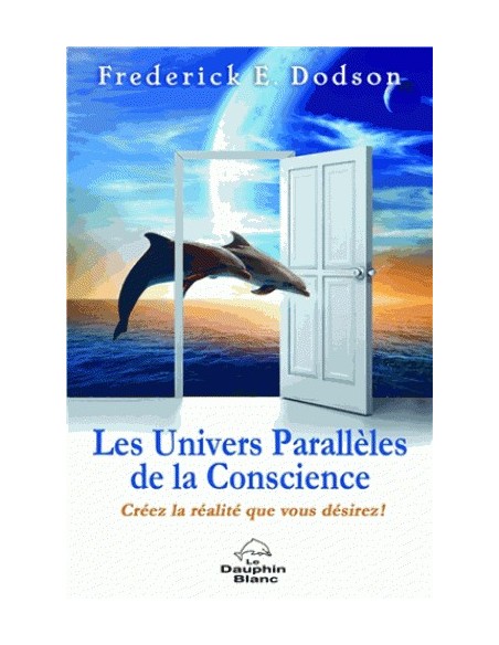 Les univers parallèles de la conscience 