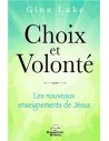 Choix et volonté - Les nouveaux enseignements de Jésus