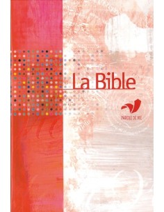Bible parole de vie - Format agrandi - Catholique - Francés