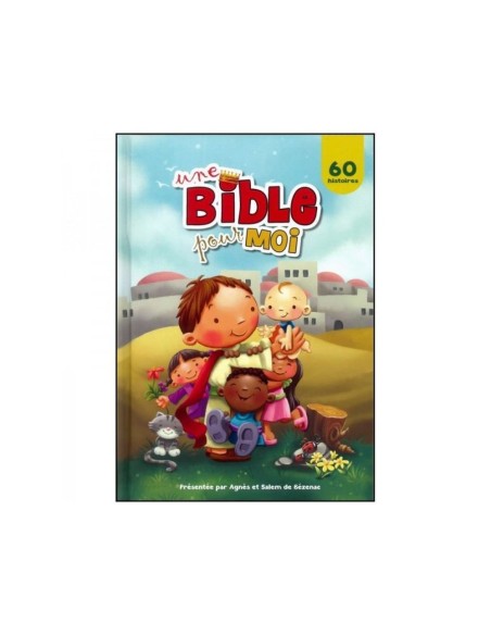 Une Bible pour moi - 60 histoires