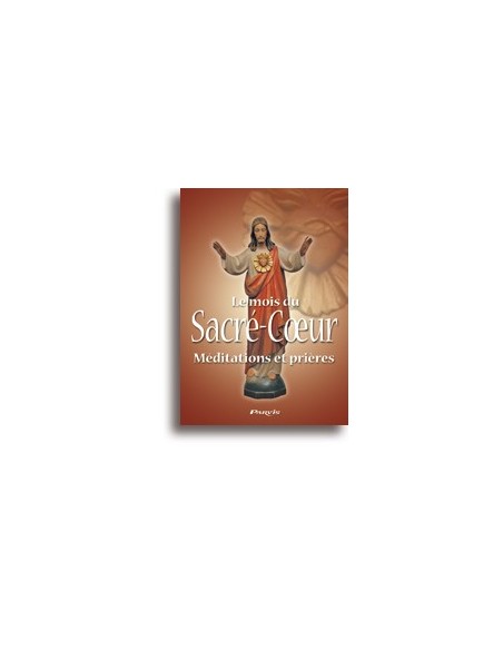 Le mois du Sacré-Cœur - Méditations et Prières 