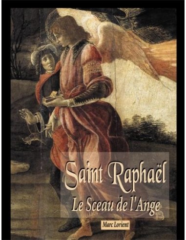 Saint Raphaël - Le Sceau de l'Ange 