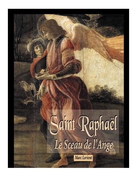 Saint Raphaël - Le Sceau de l'Ange 